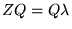 $\displaystyle ZQ = Q\lambda$