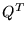 $ Q^{T}$