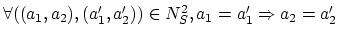 $\forall
((a_1, a_2), (a_1', a_2')) \in N_S^2, a_1 = a_1' \Rightarrow a_2 =
a_2'$