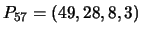 $P_{57} = ( 49, 28, 8, 3)$