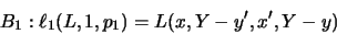 \begin{displaymath}B_1: \ell _1( L,1,p_1 ) = L( x, Y-y', x' , Y-y )\hspace{2.5cm}\end{displaymath}