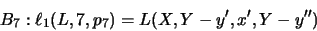 \begin{displaymath}B_7: \ell _1( L,7,p_7 ) = L( X, Y-y', x' , Y-y'' )\hspace{2.3cm}\end{displaymath}